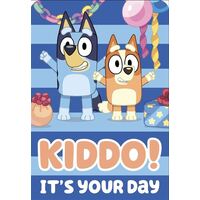 Bluey Kiddo It's Your Day Birthday Card
